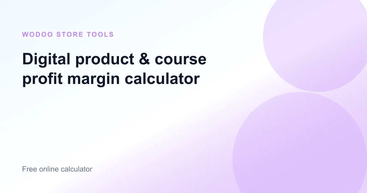 Online digital product and course profit margin calculator for creators