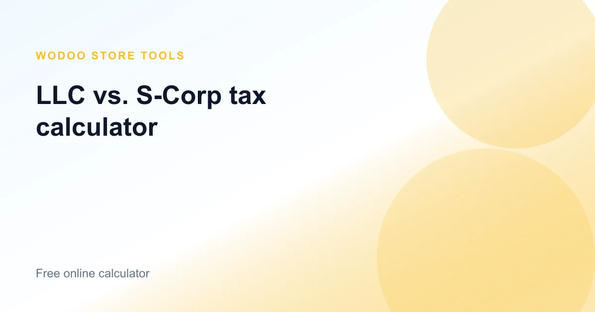 Free online LLC vs S-Corp tax calculator to compare self-employment and payroll tax