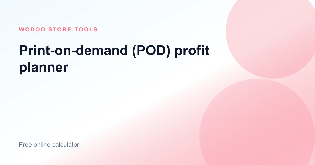 Free online print-on-demand profit planner for per-order and monthly POD earnings